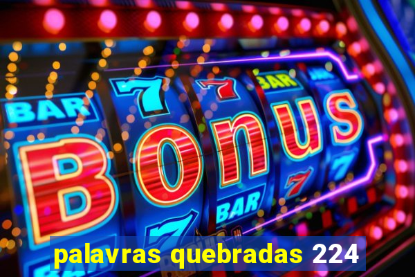 palavras quebradas 224